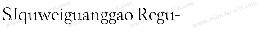 SJquweiguanggao Regu字体转换